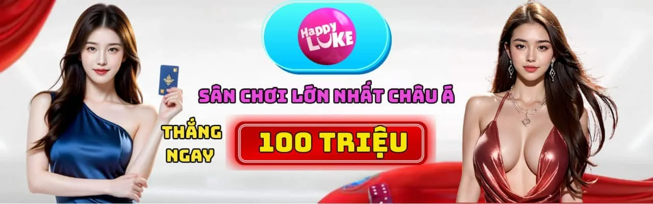 Happyluke sân chơi lớn nhất châu á
