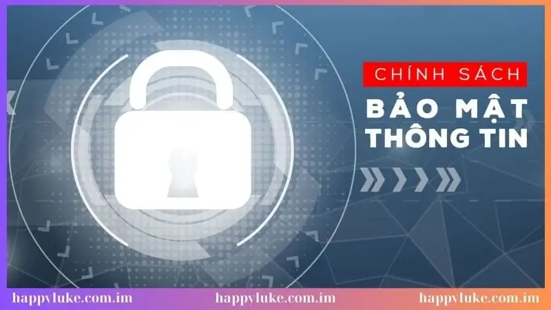 Giới thiệu về chính sách bảo mật của nhà cái Happyluke