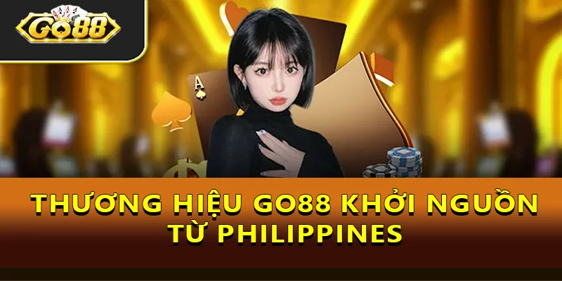 Go88 - Cổng Game Trực Tuyến Uy Tín Nhất Châu Á Năm 2025 12 Thương hiệu Go88 khởi nguồn từ Philippines